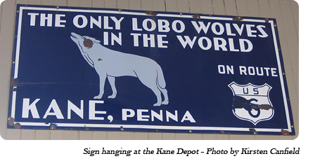 This sign reads "The Only Lobo Wolves in the World - On Route 6 - Kane, Penna"